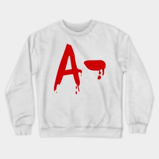 Blood Group A- Negative #Horror Hospital Crewneck Sweatshirt